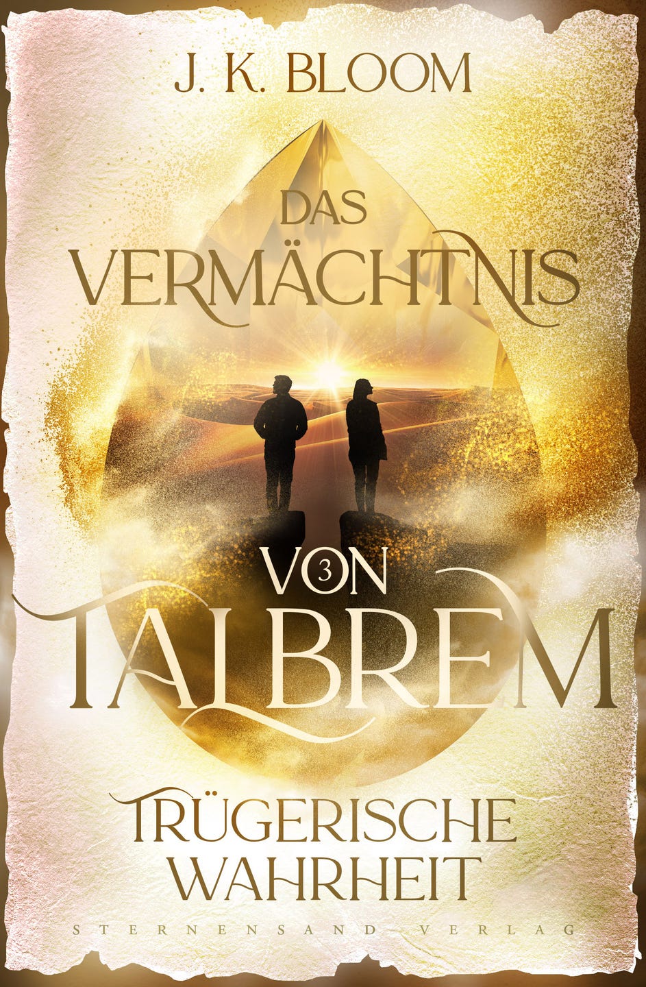Bücherblog. Rezension. Buchcover. Das Vermächtnis von Talbrem - Trügerische Wahrheit (Band 3) von J. K. Bloom. Urban Fantasy. Sternensand Verlag.