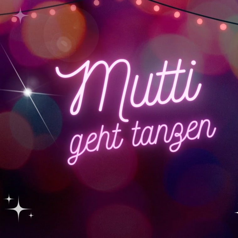 Mutti geht tanzen Neu-Ulm | Endlich früh feiern gehen.